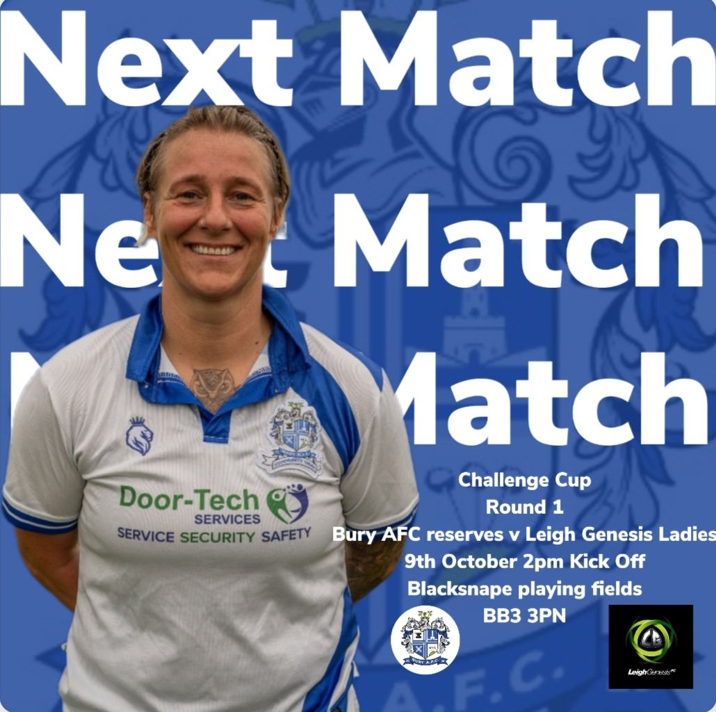 ⚪️🔵 CUP MATCH ⚪️🔵

🆚 <a href="/LeighGenesis/">glad cant</a> 

📆 Sunday 9th October

🕑 2pm Kick-Off 

📍Blacksnape playing fields, Darwen, BB3 3PN 

Please come and support our ladies as we take on Leigh Genesis in the first round of the Challenge Cup at home! 🏆

#BuryAFC #ProudToBe #HerGameToo