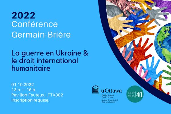 Vous n’avez pu assister à la Conférence Germain-Brière 2022 sur le thème de la guerre en #Ukraine et du #DroitInternationalHumanitaire, organisé en collaboration avec le CREDP (@uOttawaHRREC)? Découvrez-en les faits saillants ici : bit.ly/3CCTYPi