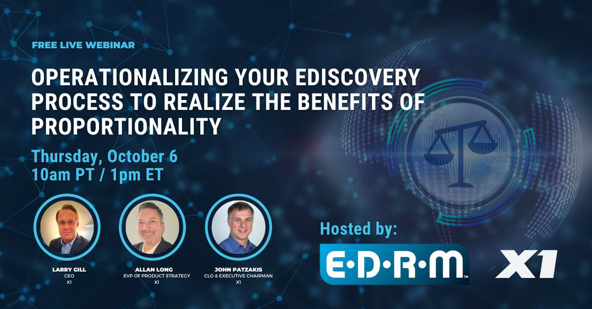 X1Discovery's tweet image. Looking forward to this session today, 10/6 at 10am PT/1pm ET! Join @X1Discovery and @edrm to hear about ways to operationalize your eDiscovery process to realize the benefits of #proportionality! bit.ly/3RFIwaa #eDiscovery #legatech #technology