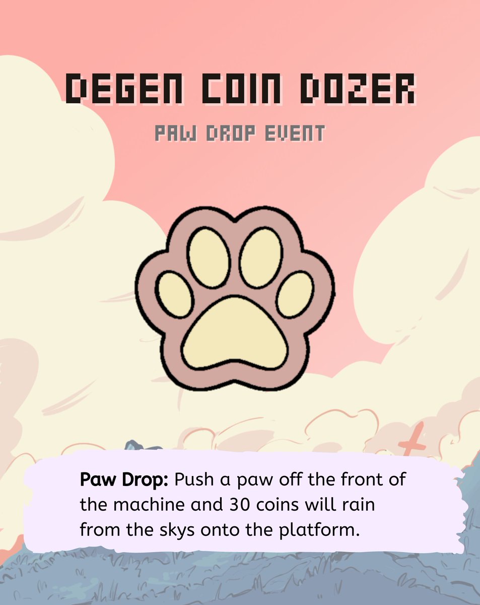 Paw Drop Event: 

Bonus paws will drop on every machine, every hour, for the first 24 hours to celebrate DCD's Grand Opening this Sunday.

#degencoindozer