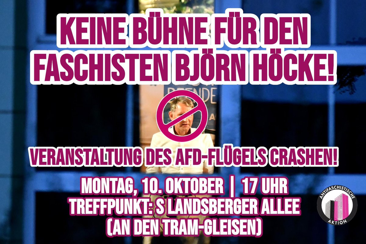 +++ #b1010 +++

Am Montag kommt der Faschist Björn #Höcke (AfD) nach Berlin.

Wir werden die faschistische Party crashen!

Kommt zum Vortreffpunkt:
📍17 Uhr S-Landsberger Allee (an den Tram-Gleisen)

#noafd #Berlin #Antifa