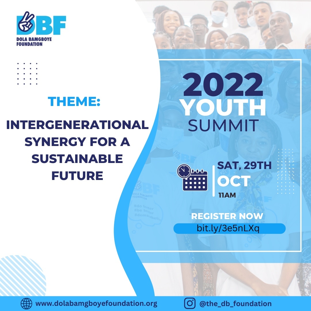dolafoundation's tweet photo. The Dola Bamgboye Foundation is inviting you to its YOUTH SUMMIT 2022

Theme: Intergenerational Synergy for a sustainable Future

Date: Saturday, October 29th, 2022

Venue: Lagos, Nigeria https://t.co/GjX476Bih1