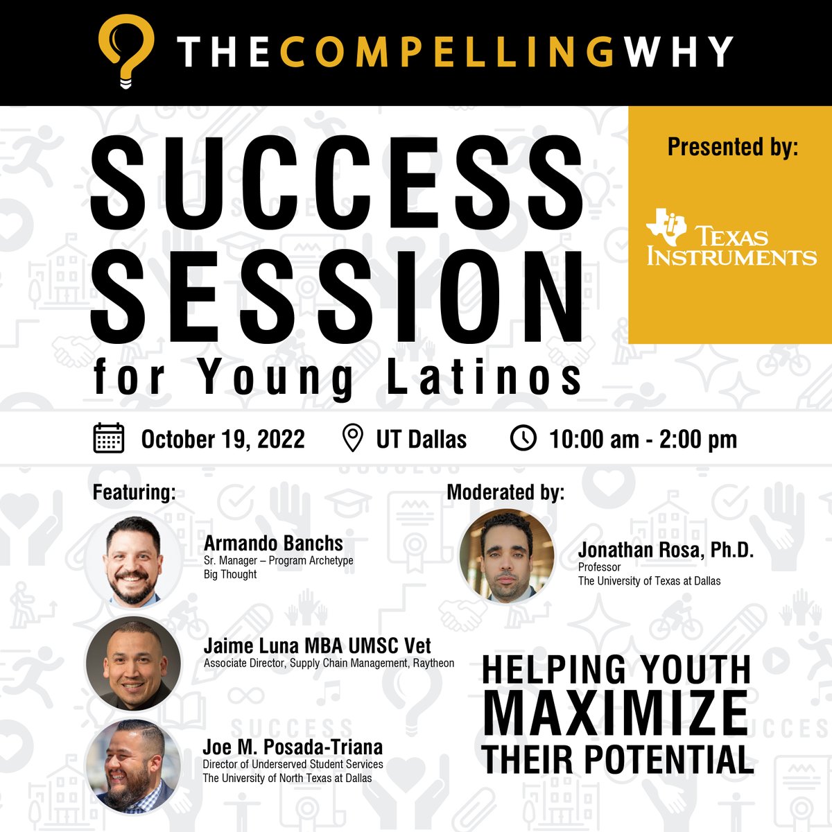 The Compelling Why (@compellingwhy) on Twitter photo Our conversation with young men continues on Oct 19, when we are excited to introduce students from <a href="/grandprairieisd/">Grand Prairie ISD</a>, <a href="/LewisvilleISD/">Lewisville ISD</a> and <a href="/UpliftEducation/">Uplift Education</a> to <a href="/BanchsBanchs/">Armando Banchs</a>, Jaime Luna (Raytheon), <a href="/joe_posada/">Joe Posada</a>, and Dr. Jonathan Rosa (UTD). Our conversation with young men continues on Oct 19, when we are excited to introduce students from <a href="/grandprairieisd/">Grand Prairie ISD</a>, <a href="/LewisvilleISD/">Lewisville ISD</a> and <a href="/UpliftEducation/">Uplift Education</a> to <a href="/BanchsBanchs/">Armando Banchs</a>, Jaime Luna (Raytheon), <a href="/joe_posada/">Joe Posada</a>, and Dr. Jonathan Rosa (UTD).