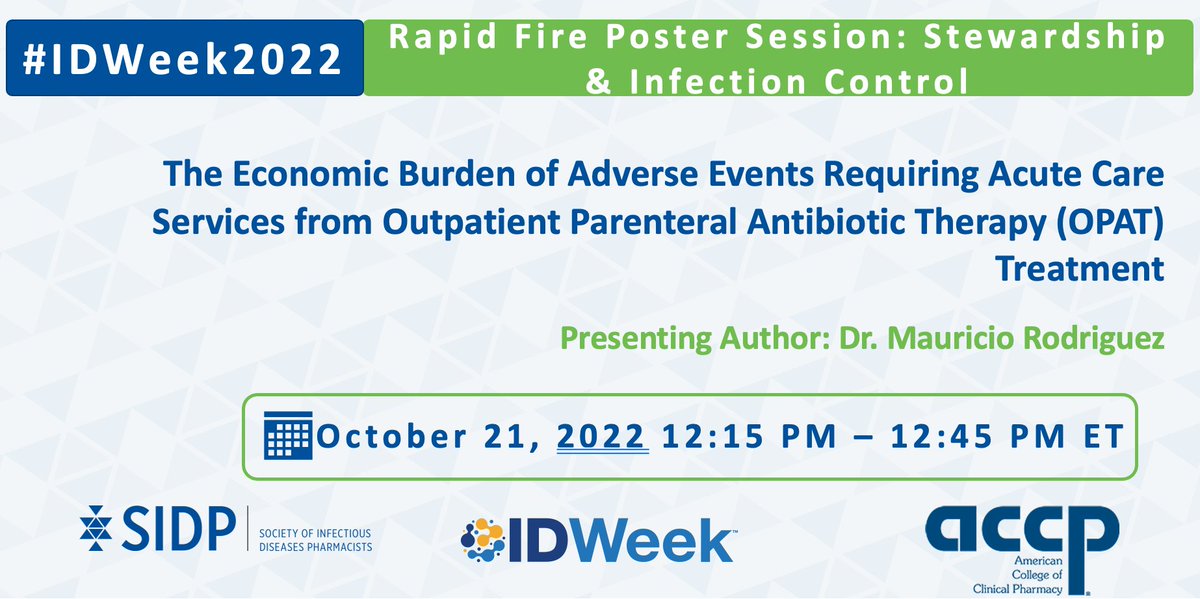We love an OPAT study! Dr. Rodriguez dives into the economic burden of AE of OPAT treatments @IDWeek2022 @accpinfdprn