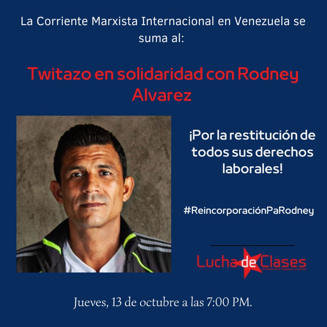 LdcVenezuela's tweet photo. La Corriente Marxista Internacional en Venezuela, se solidaridad con la lucha emprendida por el compañero #RodneyAlvarez.
¡Exigimos la restitución de todos sus derechos laborales!
#ReincorporacíonPaRodney
#13Oct https://t.co/dkGTBlK7Q3