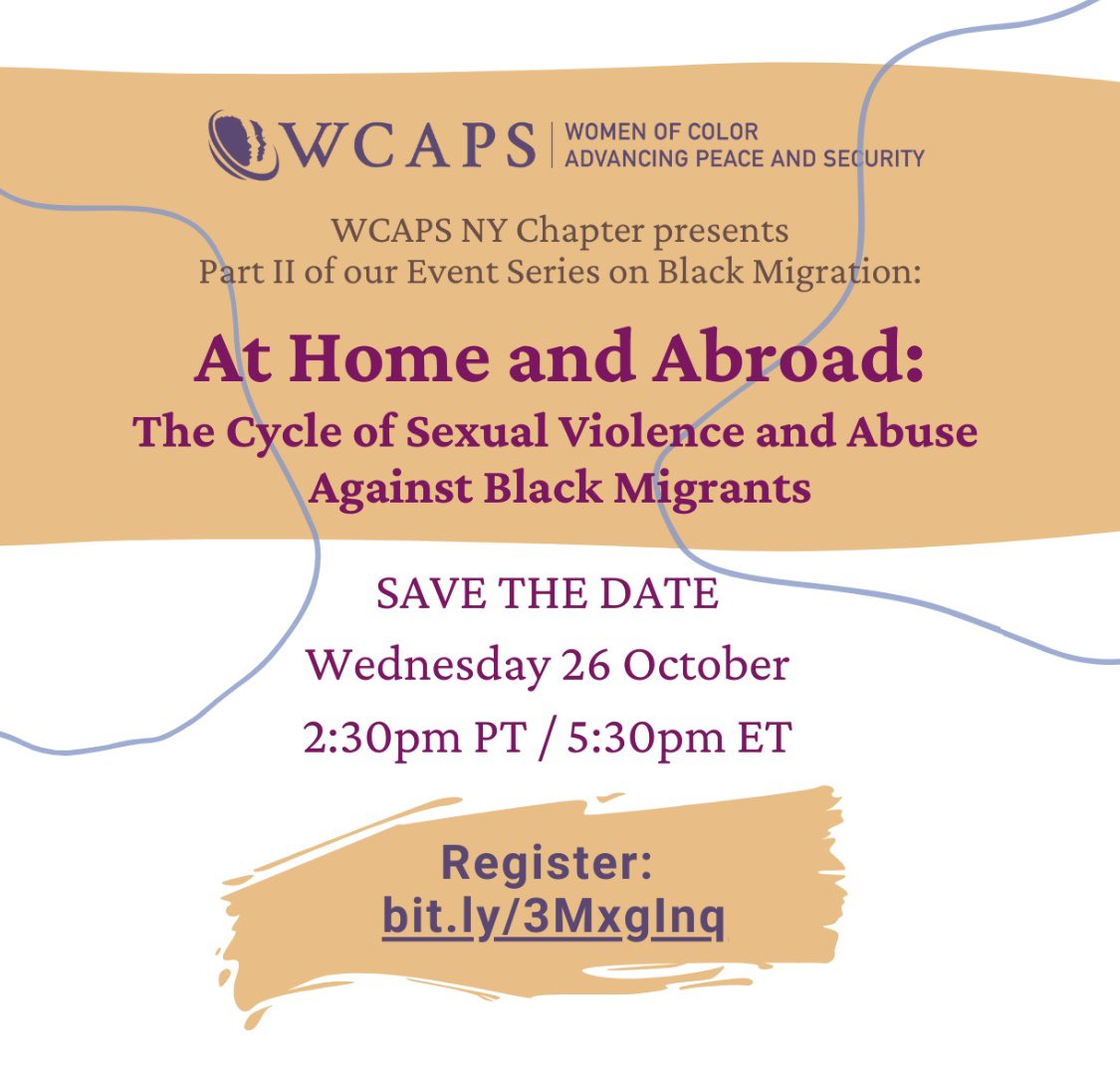 Save the date for WCAPS NY's upcoming second installment of our Black Migration Series, on sexual violence and abuse against Black migrants. 

🗓 Wednesday, October 26th
⏰ 5:30pm ET (2:30pm PT)
💻 Register: bit.ly/3MxgInq

Stay tuned for info on our esteemed panelists!