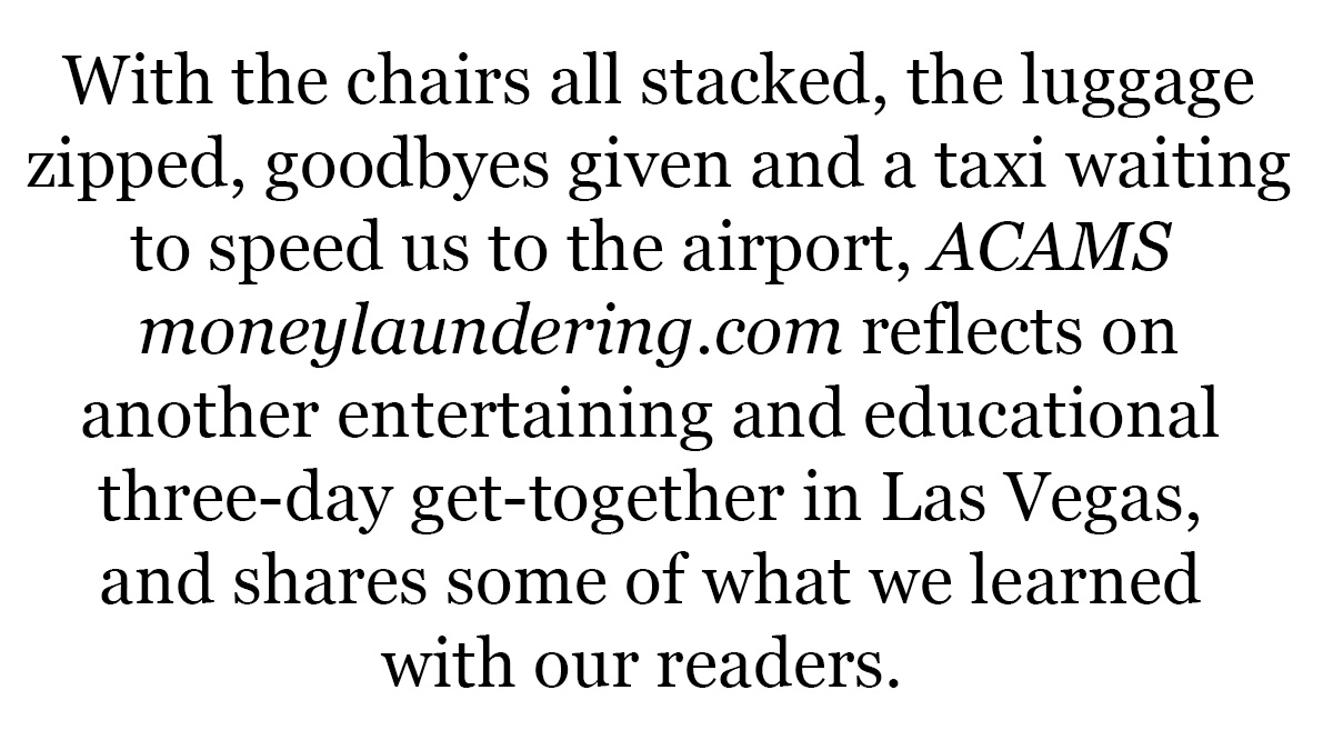 ACAMS_ml_com's tweet photo. Las Vegas Reporter’s Notebook

Find out more in front of the paywall: https://t.co/1g0A9OPBKV

#ACAMSVegas https://t.co/M75h6VHpYH