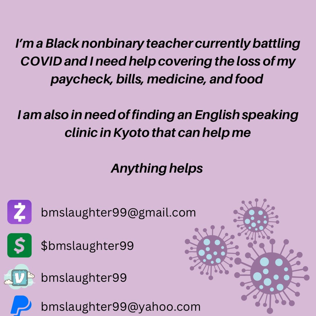 EMERGENCY! Brianna is a Black non binary teacher in Japan. They just graduated from uni here and after being unemployed and financially unstable they found a job. Unfortunately they now have COVID and has lost their taste/hearing and is worried about finding urgent care. (1/2)
