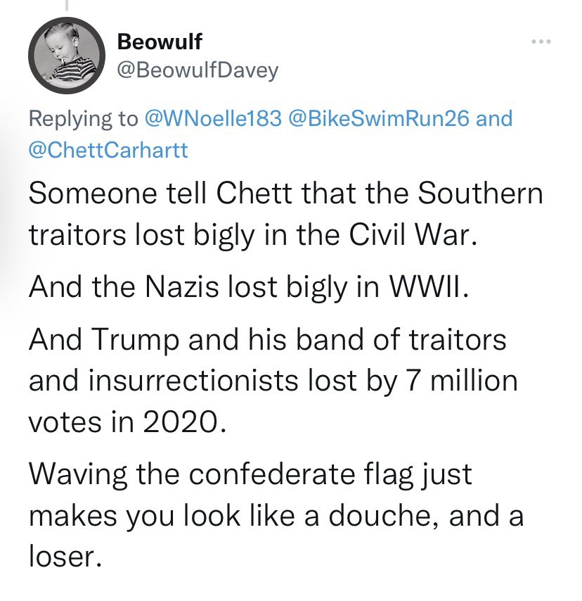 BikeSwimRun26's tweet photo. @ChettCarhartt @BeowulfDavey @WNoelle183 Hey Chett. Why do you keep supporting losers like Confederate Assholes, Nazis and MAGAts?  Try mixing in an occasional winner. https://t.co/dsVLtaokJU