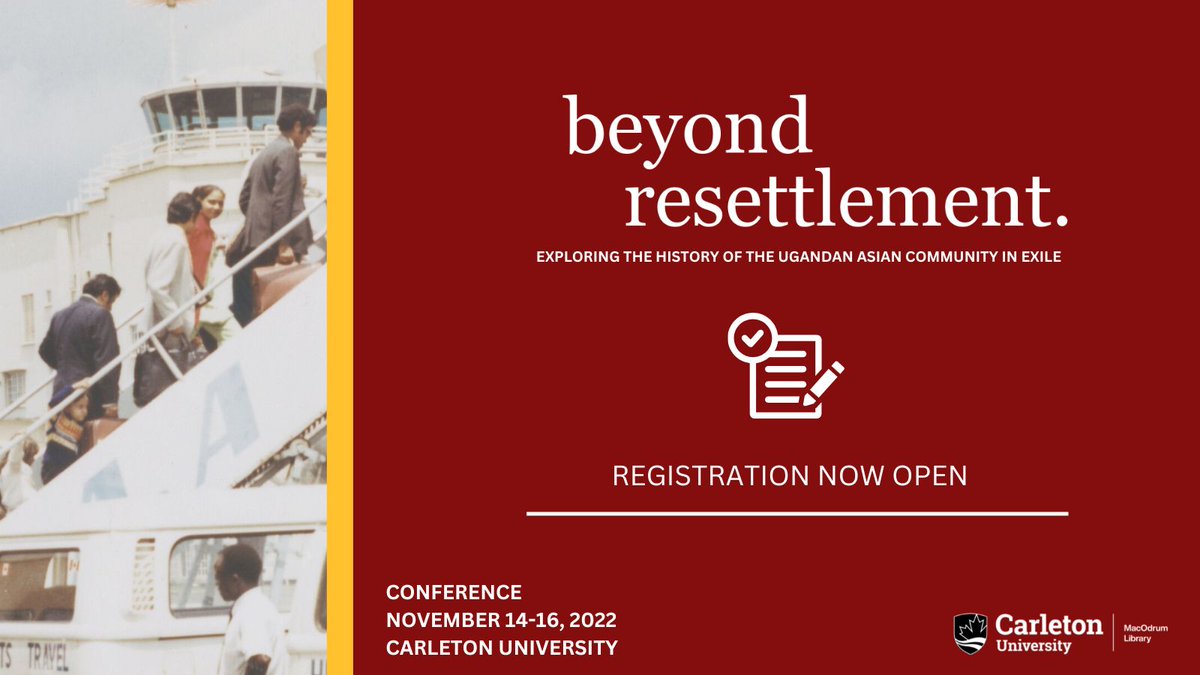 Registration is now open for the Beyond Resettlement: Exploring the History of the Ugandan Asian Community in Exile conference! To register, see: carleton.ca/uganda-collect…