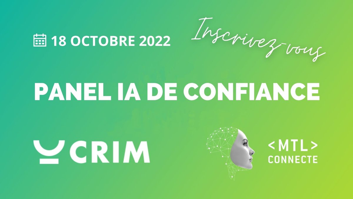 CRIM_ca's tweet photo. #MTLConnect arrive à grands pas. Ne manquez pas le panel sur l'IA de confiance organisé par le CRIM le 18 octobre à 15h15. Inscrivez-vous : https://t.co/mRt1nxu1JZ 
@PN_MTL https://t.co/Acj16x1sSG