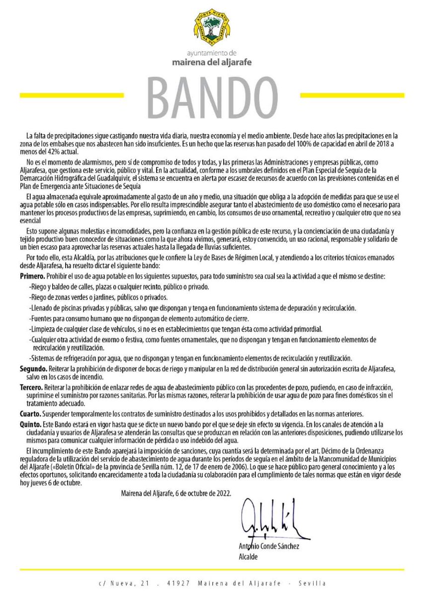 Hoy, el Ayuntamiento Mairena del Aljarafe  dicta un bando con limitaciones y recomendaciones que garanticen el uso doméstico y la producción de las empresas. 

Dichas medidas entran en vigor desde el día de hoy 6 de Octubre.