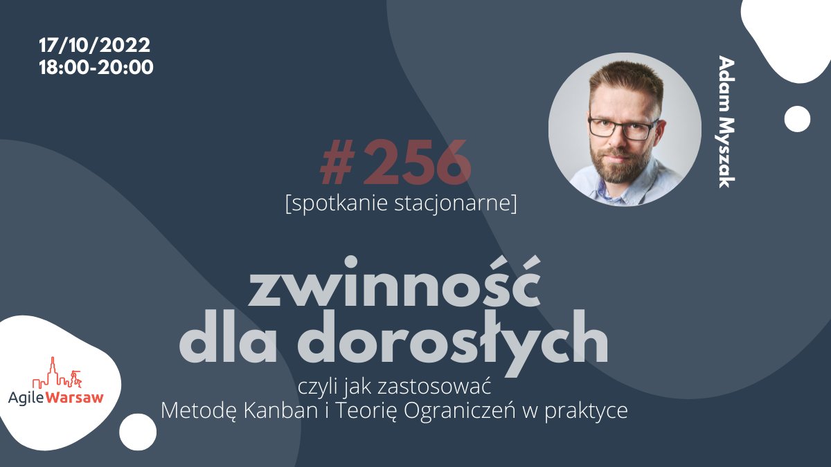 agilewarsaw's tweet photo. Zapraszamy na warsztat "„Zwinność dla dorosłych, czyli jak zastosować Metodę Kanban i Teorię Ograniczeń w praktyce", który poprowadzi Adam Myszak.

Widzimy się stacjonarnie! 

Łapcie link: https://t.co/zcBIFoHD4H
#scrum #kanban #agilewarsaw https://t.co/RTmthcwJLK