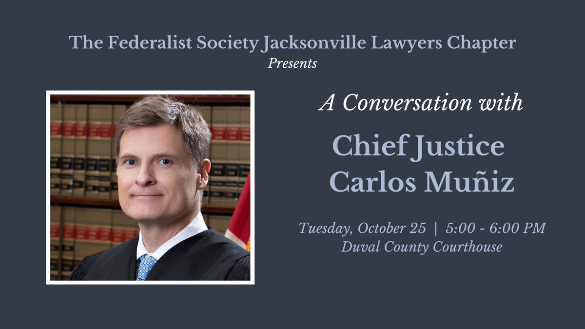 We're excited to host @flcourts Chief Justice Carlos Muñiz on October 25th at the Duval County Courthouse. For more information: fb.me/e/1UlBHdplW