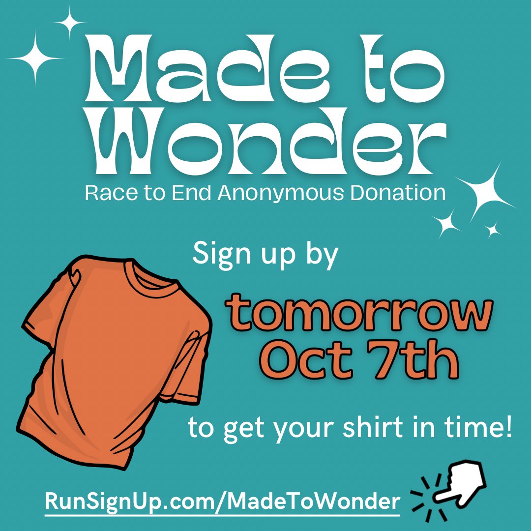 Registration is open until 10/23, but if you want to make sure you get your shirt before then, sign up by tomorrow, October 7th!

#MadeToWonder