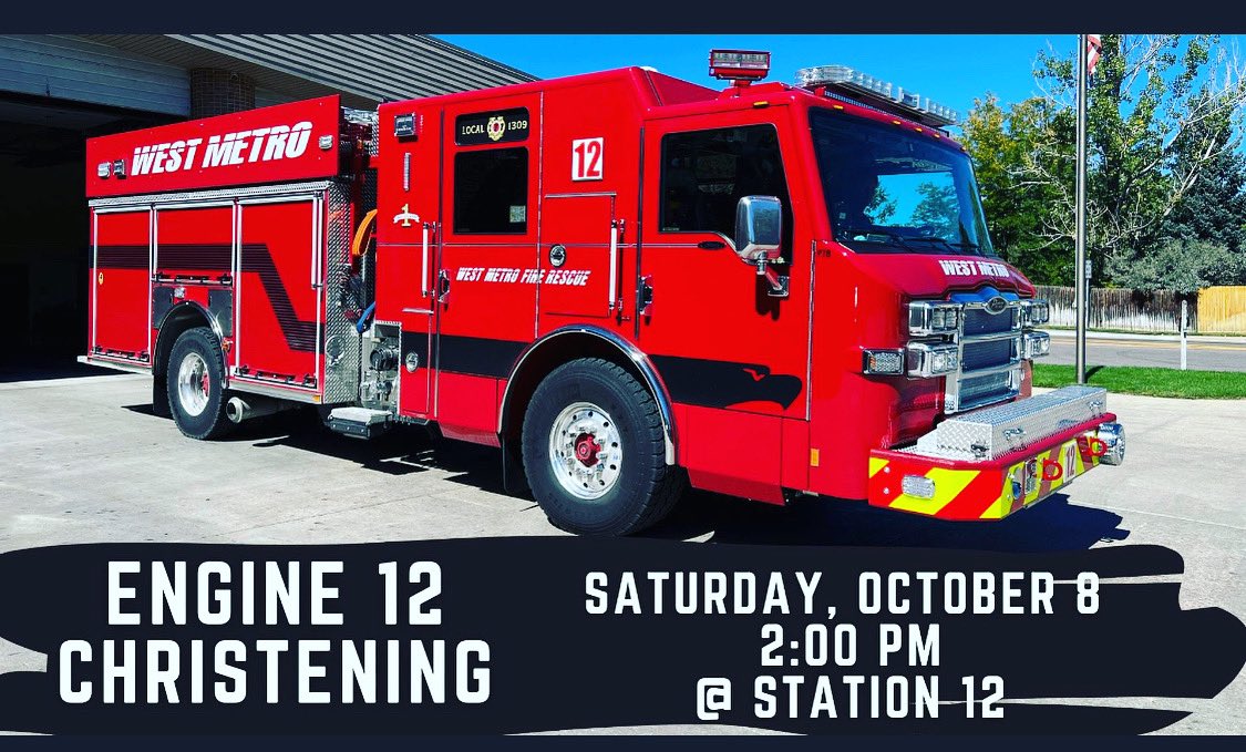 Please join @westmetrofire and @iaff1309 this Saturday at 2pm at Station 12 in Governor's Ranch.
Our new Engine 12 will christened...
West Metro 12's: 
9990 W. Alamo Place, Littleton, CO 80123. 

Please join us! 💦🚒