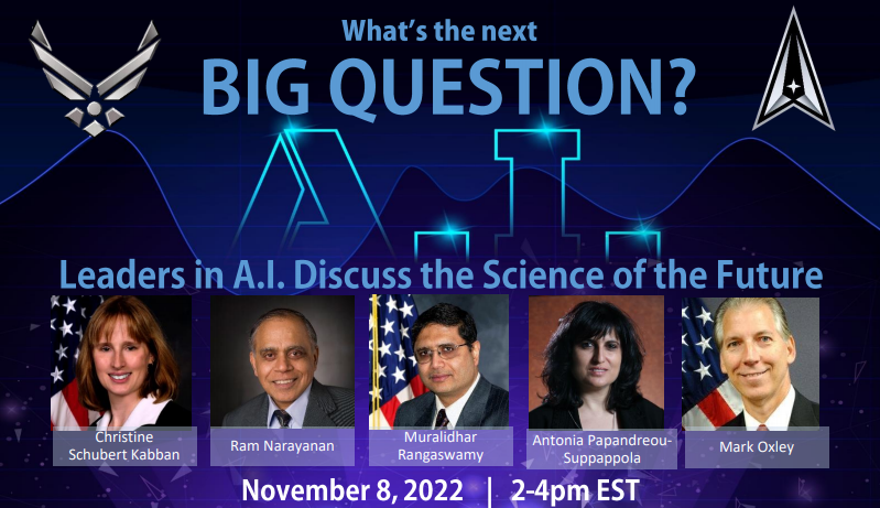 AFOSR's tweet photo. The next two-hour session on the next BIG QUESTION? AI will expose you to some wonderful THINKERS. Register to join us on November 8, 2022, at 2 PM ET: https://t.co/8xbyXrV2IA @AFResearchLab #AFOSRBoldResearch #ArtificialIntelligence #ScienceoftheFuture https://t.co/iQR00VmY19