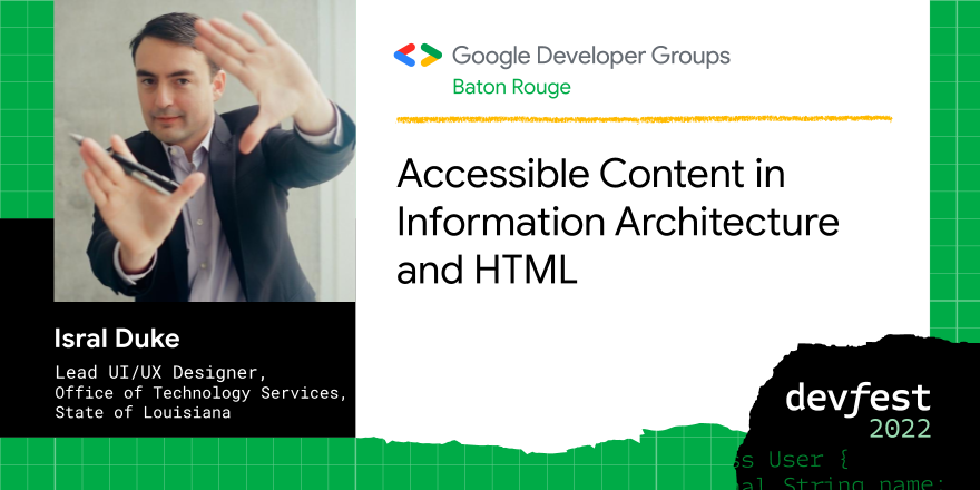 isralduke's tweet photo. Want to learn more about #Accessible Content via Information Architecture and #HTML? I will be speaking about it at #DevFestBR on October 29, 2022. Register today: https://t.co/ntjRtoQj59.  #devFest2022 #devFest @GDG_BatonRouge https://t.co/mNUazwNzyT