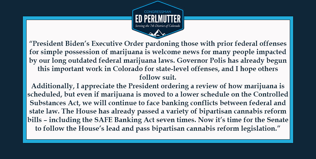 RepPerlmutter's tweet image. My statement regarding President Biden’s recent action on marijuana 👇