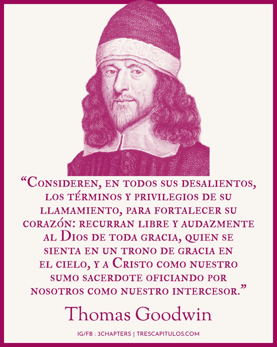 3Chapters1C1558's tweet photo. #CitasCitables #ThomasGoodwin #puritanos #Trono #Cristo #sacerdote #intercesor #gracia #llamamiento #3Chapters https://t.co/GMrcdUJe4c