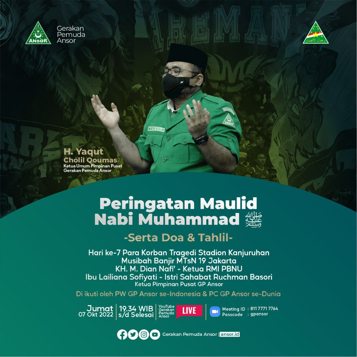 Gerakan Pemuda Ansor memperingati Maulid Nabi Muhammad serta Doa dan Tahlil untuk beberapa peristiwa yang terjadi di Tanah Air beberapa hari ini.