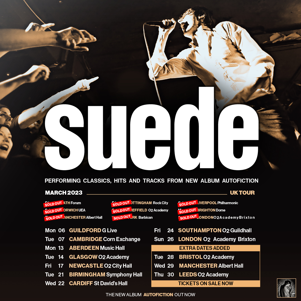 Tickets for Suede's new shows in Bristol, Manchester, and Leeds are now on sale: sjm.lnk.to/Suede. These dates are part of Suede's March 2023 tour, and will see the band performing classic, hits, and tracks from UK #2 record AUTOFICTION. See you down the front. -SuedeHQ