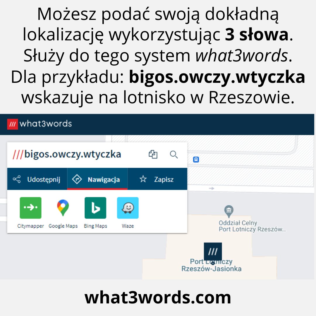 KacperSzurek's tweet photo. Możesz podać swoją dokładną lokalizację wykorzystując 3 słowa.
Służy do tego system what3words.
Dla przykładu: bigos.owczy.wtyczka wskazuje na lotnisko w Rzeszowie.
Wyszukiwanie działa w DuckDuckGo - chociaż słowa trzeba poprzedzić frazą "!w3w". https://t.co/OfOStV4192