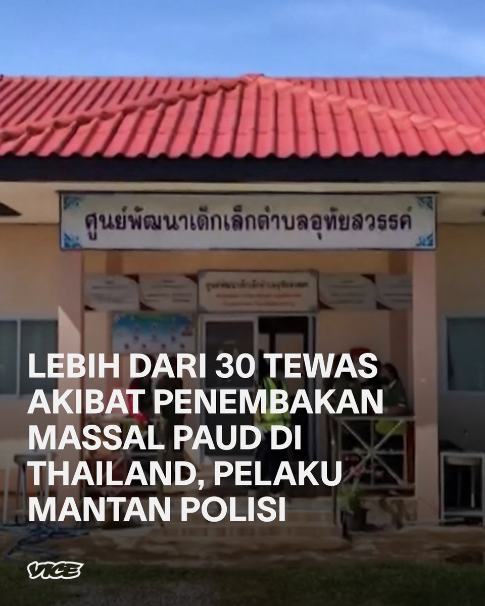 VICE_ID's tweet photo. Mayoritas korban adalah anak balita, termasuk guru TK dan pendamping PAUD di Kota Nong Bua Lamphu. Pelaku bunuh diri sebelum berhasil ditangkap, motif masih diselidiki. https://t.co/c0FlcZSYlW https://t.co/kC9P1Bq3pm
