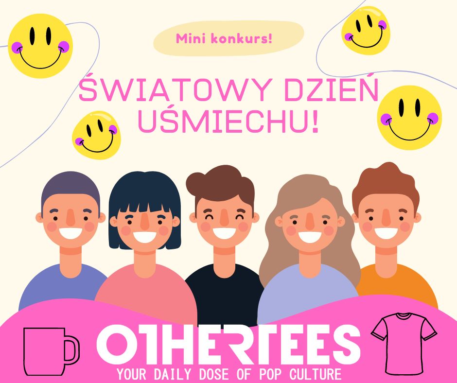 Dziś Światowy Dzień Uśmiechu!
Koszulka za jeden uśmiech!
Zapraszamy Was do zabawy!

Odwiedźcie nasz profil na Facebooku!
 Zostawcie Swoje zdjęcie w koszulce bądź z kubkiem od OtherTees w komentarzu pod postem! 

Najzabawniejszą fotkę nagrodzimy koszulka niespodzianką!😊Uśmiech!😊