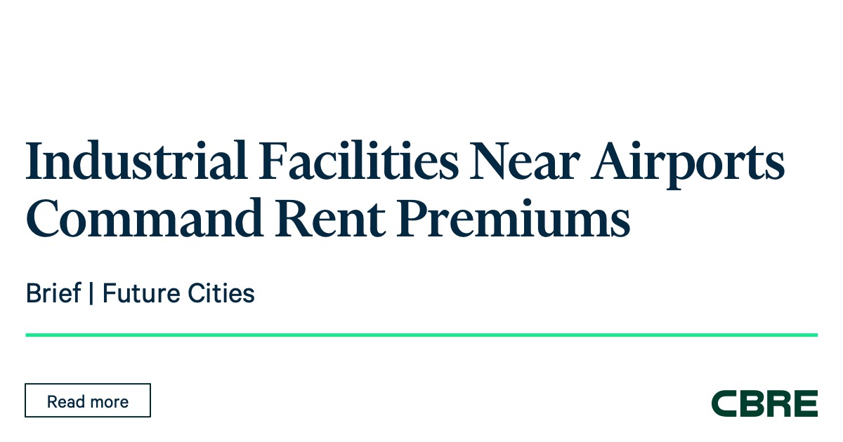 Companies are locating distribution operations closer to air cargo ports as they contend with a raft of challenges, particularly higher transportation costs. As a result, airport markets are seeing above-average rent growth. cbre.co/3SLqZhV