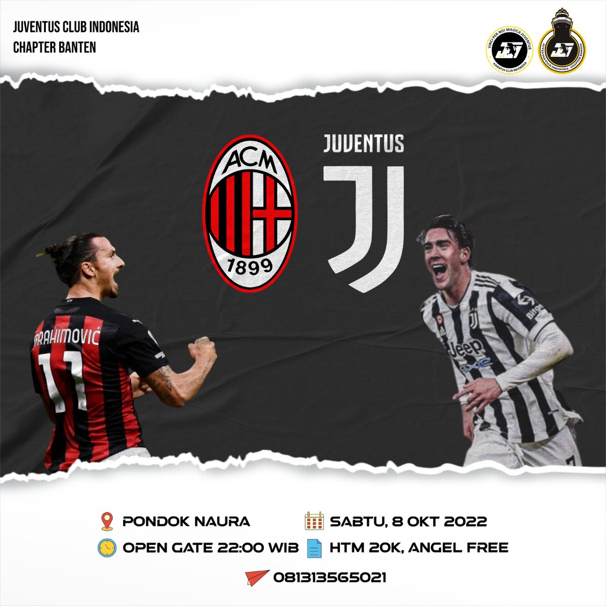 Attenzione !!!
"NOBAR PRESENT"

JCI BANTEN FEAT MISKA
AC Milan vs JUVENTUS

Sabtu, 8 Oktober 2022
Open gate : 22.00 wib
Lokasi : Pondok Naura, Ciracas
g.co/kgs/8h679P
Htm : 20K

Cp : Muksin - 081313565021
RAMAIKANNNNNNN!!!
#ForzaJCIBANTEN
#FinoAllaFine
#ForzaJuve