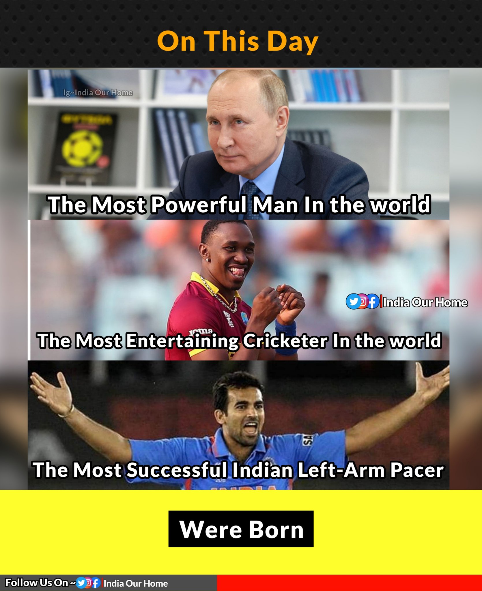 Happy Birthday To   Vladimir Putin Zaheer Khan Dwayne Bravo 