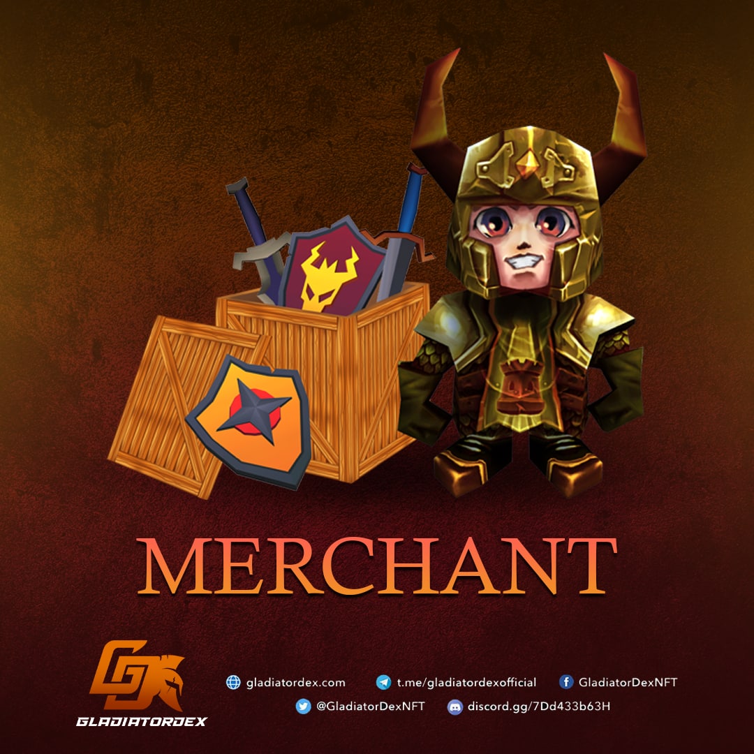📈MERCHANT📈

OPEN TO ONE AND ALL!
You're at the right place for all your RANK E Weapon &amp; Shield needs. Rank E weapons are essential for forging- a way to enhance the equipment, producing more potent weapons and shields for the battles.

PLAY. IMMERSE. EARN.
#NFT #GladiatorDexNFT