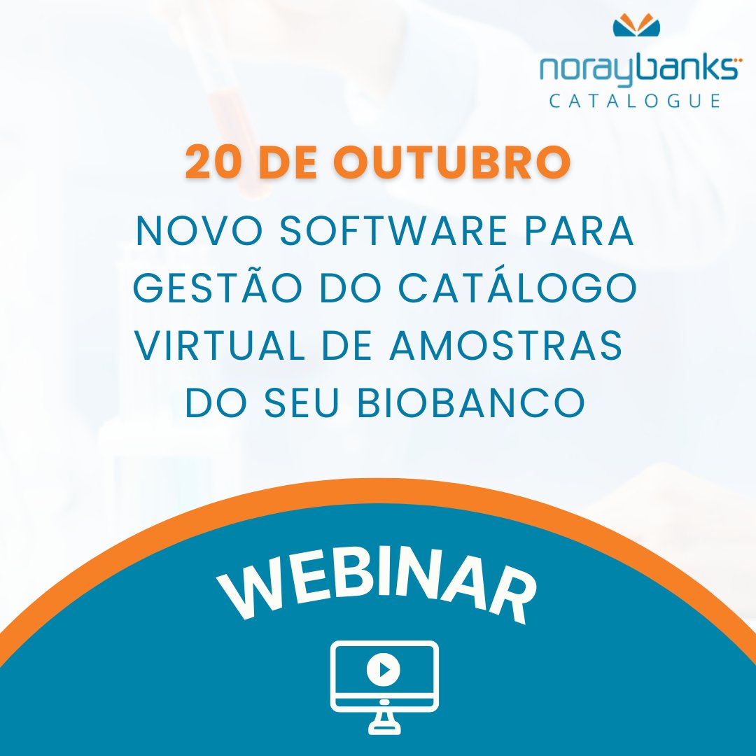 Si nos lee desde Brasil, el próximo 20 de octubre le esperamos para la presentación de NorayBanks Catalogue en portugués.

#webinar #Software  #bims #lims
#biobanc #biobanco #biobank #biobanque #português