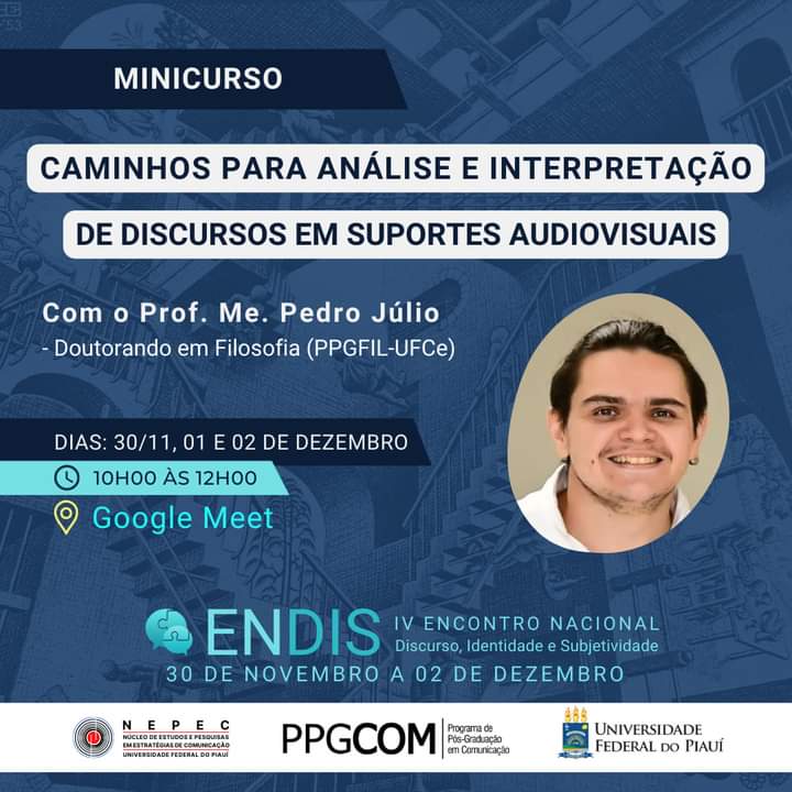 nepecufpi's tweet photo. Minicurso: Caminhos para análise e interpretação de discursos em suportes audiovisuais 

Com o Prof. Me. e Doutorando Pedro Júlio @pedro_julio_oliv

Aguardamos sua inscrição! ✨
Link para o minicurso: https://t.co/XRTEemTovI

#evento #endis #minicurso #comunicação #discurso https://t.co/4gR9IMZX8Z
