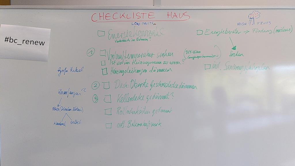 #bc_renew Session hat Ergebnis hervorgebracht: #Checkliste #Haus

Meine Meinung: mit Einfachem anfangen und parralel die Großen Schritte einleiten.
