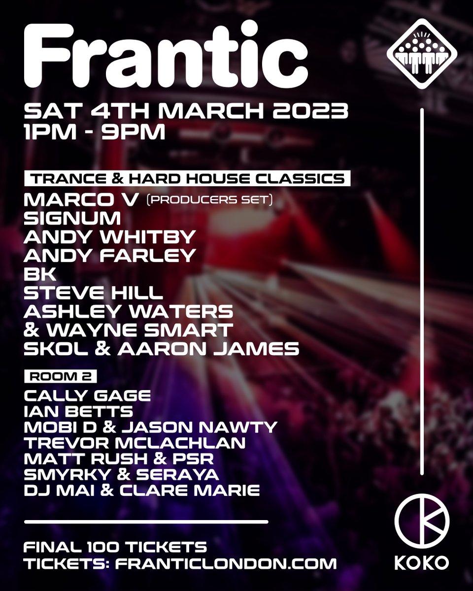 Final 100 tickets for Frantic at 
<a href="/KOKOLondon/">KOKO Culture</a> on Saturday 4th March:
skiddle.com/whats-on/Londo… 
<a href="/MARCOV/">MARCO V</a>
 <a href="/SignumOfficial/">Ron Signum Hagen</a>
<a href="/DJANDYWHITBY/">Andy Whitby</a>
<a href="/DJAndyFarley/">Andy Farley</a>
<a href="/BKdj/">BK</a>
<a href="/djstevehill/">Steve Hill</a>
<a href="/CallyGage/">Cally Gage</a>