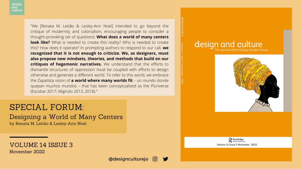 NEW ISSUE | Design and Culture Volume 14 Issue 3 November 2022, titled Special Forum: Designing a World of Many Centers and guest edited by Renata M. Leitão &amp; Lesley-Ann Noel, ⁠⁠is now available on @routledgeart! #publication #newissue #designandculture #taylorandfrancis