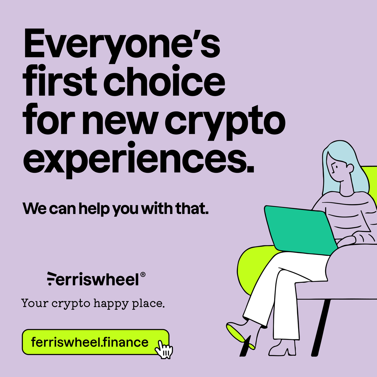 Ferriswheel (@ferriswheelfi) on Twitter photo Our vision is the future we want to create.
Reflecting our role as progressive innovators, it captures how weโre a positive force in our audienceโs lives, by helping them to try new things with crypto.
๐๐ฒ๐ฟ๐ฟ๐ถ๐๐๐ต๐ฒ๐ฒ๐น. ๐๐๐๐ ๐๐๐ข๐๐๐ ๐๐๐๐๐ข ๐๐๐๐๐. Our vision is the future we want to create.
Reflecting our role as progressive innovators, it captures how weโre a positive force in our audienceโs lives, by helping them to try new things with crypto.
๐๐ฒ๐ฟ๐ฟ๐ถ๐๐๐ต๐ฒ๐ฒ๐น. ๐๐๐๐ ๐๐๐ข๐๐๐ ๐๐๐๐๐ข ๐๐๐๐๐.
