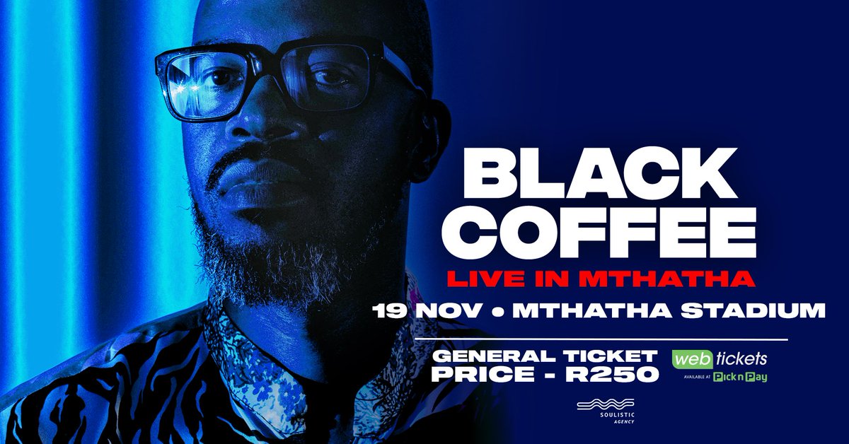 #BlackCoffeeLiveInMthatha 
19 Nov 2022
Mthatha stadium 

Get your tickets now webtickets.co.za/v2/event.aspx?…