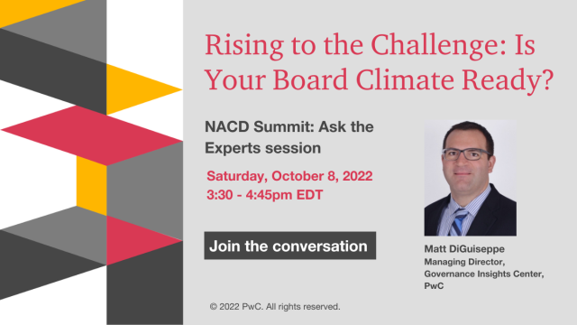 King_Kathy's tweet photo. Are you attending the @NACD Summit Oct. 8-11 in Washington, DC? If so, join our session, where a panel of experts, including @PwC’s Matt DiGuiseppe, will discuss where climate issues best fit into a board structure, strategies for compliance, and more. https://t.co/bXohYA9tQc https://t.co/8C7EAS3psK