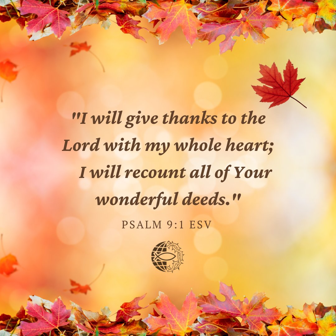 VOMC's tweet image. "I will give thanks to the Lord with my whole heart; I will recount all of Your wonderful deeds." ~ Psalm 9:1 ESV