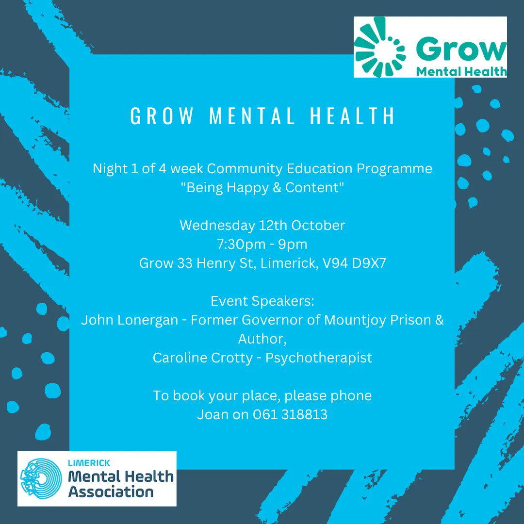 LimerickMHA's tweet photo. Grow Mental Health will host Night 1 of a 4 week Community Education Programme
33 Henry St at 7.30pm to 9pm
Being Happy and Content
phone Joan 061 318813 to book
Admission is free but donations are welcome
#limerickmha #LMHA #MentalHealth4All #LimerickMHW #mentalhealthweek https://t.co/mqtn2MqyCG