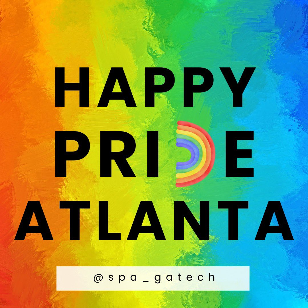 SPA_GaTech's tweet image. SPA wishes Atlanta and the whole LGBTQ+ community a happy Pride! #AtlantaPride