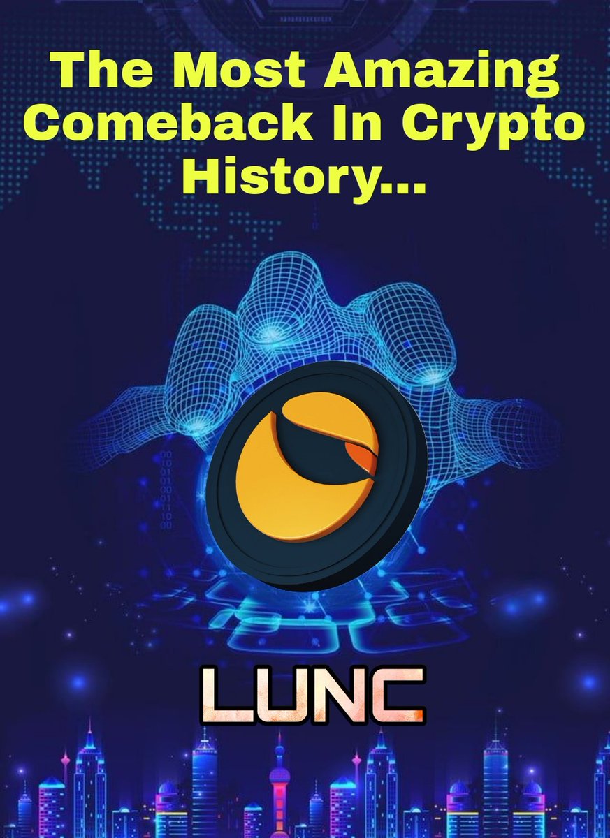 #LUNC
The most amazing comeback in crypto history 🔥🔥🔥
My new poster 😍😍😍
#Lunccommunity 
#BURNLUNA 
<a href="/coinbase/">Coinbase 🛡️</a> <a href="/binance/">Binance</a> <a href="/Cetoex/">CetoEX</a> <a href="/kucoincom/">KuCoin</a>