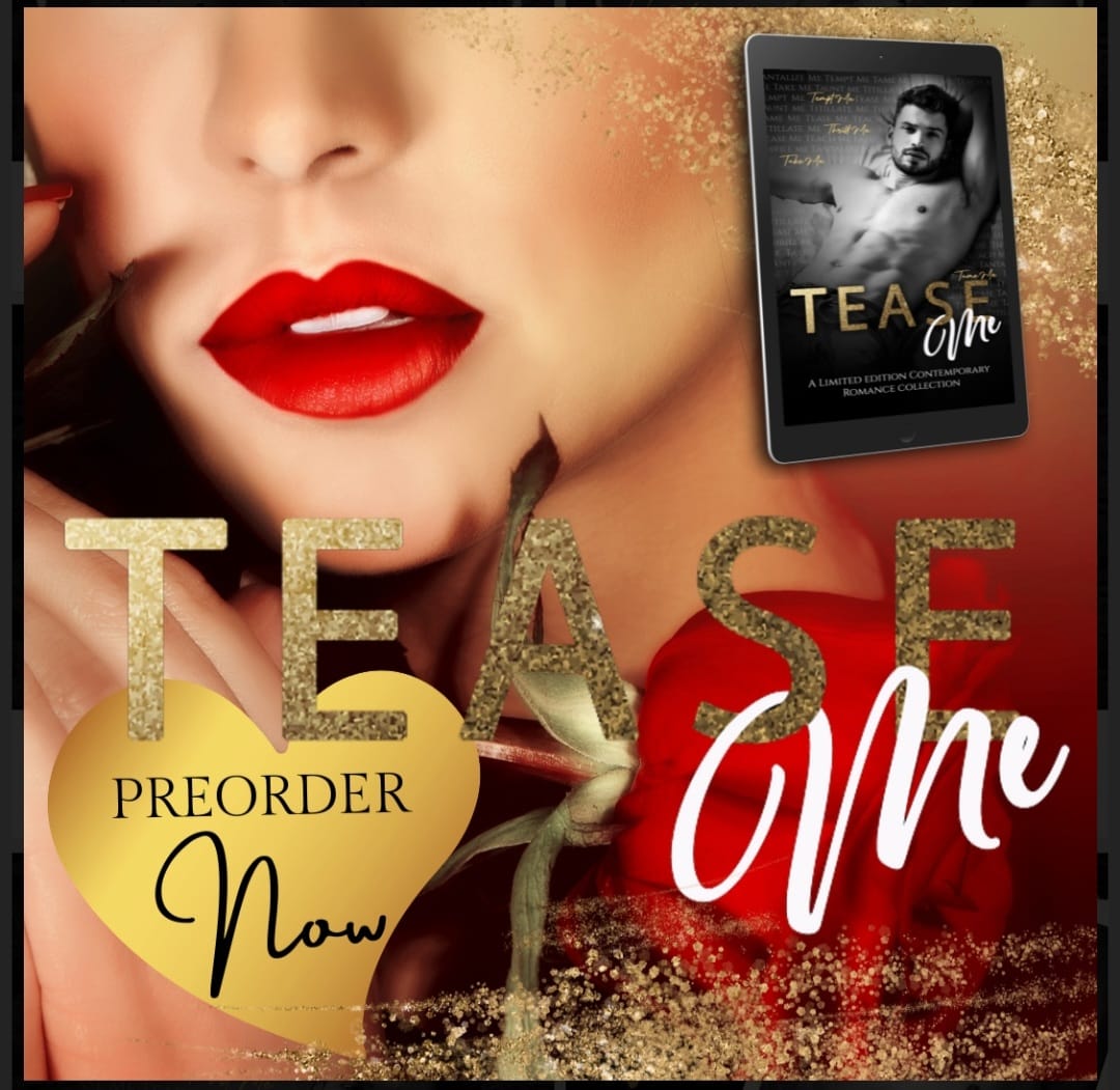 ▬▬▬▬▬▬▬▬ •✫✶• ▬▬▬▬▬▬▬▬
•✫✶•AUTHOR COVER REVEAL •✫✶•
▬▬▬▬▬▬▬▬ •✫✶• ▬▬▬▬▬▬▬▬
The TEASE ME Collection
They’ll have you begging for more.@
Pre-order now to read 20-plus stories for only 99 cents!
books2read.com/teaseme