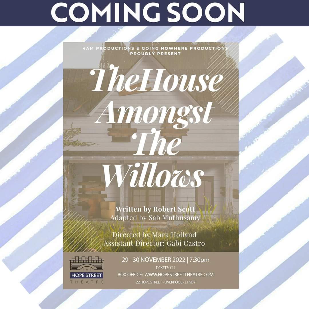 HopeSt_Theatre's tweet photo. COMING SOON

THE HOUSE AMONGST THE WILLOWS

A brand new adaptation of Robert Scott's psychological thriller. 

Book tickets now : https://t.co/m1zoXzPfrH https://t.co/Agkqy5cIfN