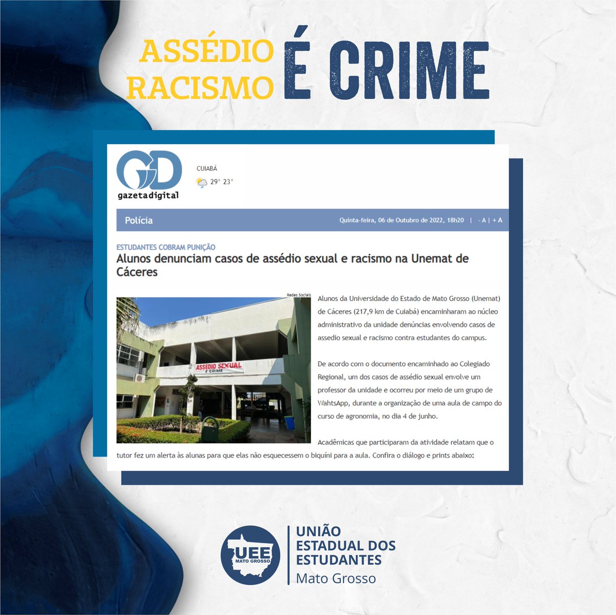 UEE_MT's tweet photo. A UEEMT repudia toda e qualquer manifestação de assédio, importunação e manipulação por meio das relações de poder. A universidade deve se configurar como local de enfrentamento de práticas de opressão, machismo, sexismo e misoginia. #RacismoéCrime #AssédioéCrime #DENUNCIE https://t.co/AoLHfmNUXL