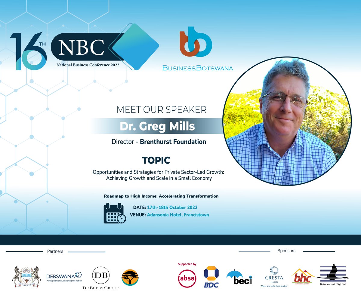 #NBCSpeaker,Dr.Greg Mills-Director @BrenthurstF 
Topic: Opportunities &Strategies for Private 
Sector-Led Growth:Achieving Growth&Scale in a Small Economy.@BWGovernment @FNB_Botswana @debeersgroup @CompanyDebswana 
 #transitioningtohighincomeeconomyby2036 #privatesectorledeconomy
