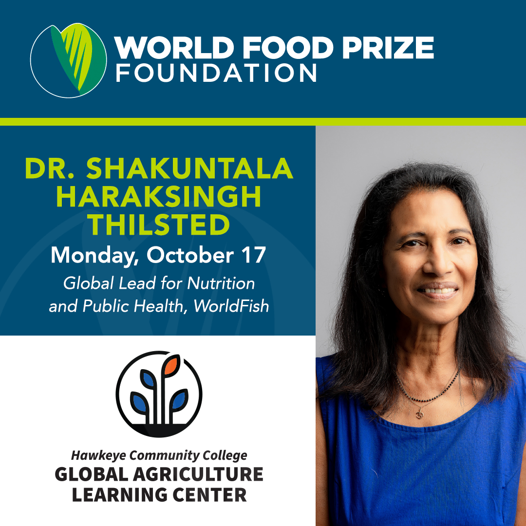 HawkeyeCollege's tweet photo. We're excited to once again host the @WorldFoodPrize Laureate Lecture Series. Dr. Shakuntala Haraksingh Thilsted will speak Monday, Oct. 17, at 12:00pm on Zoom. Register for free at https://t.co/yNfQOBwvN7. @GALC_Hawkeye https://t.co/LvpZq6G2Xv